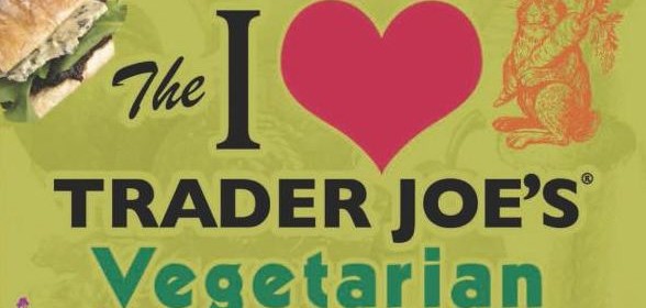 The I Heart Trader Joe’s Vegetarian Cookbook