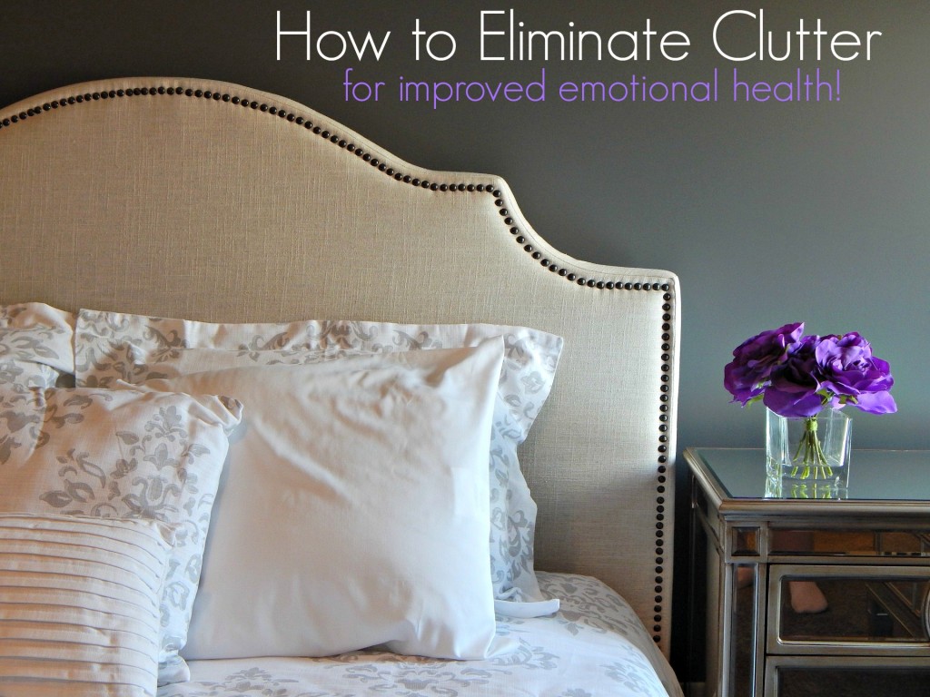 How to Eliminate Clutter and Improve Emotional Health