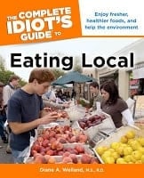 The Complete Idiot's Guide to Eating Local