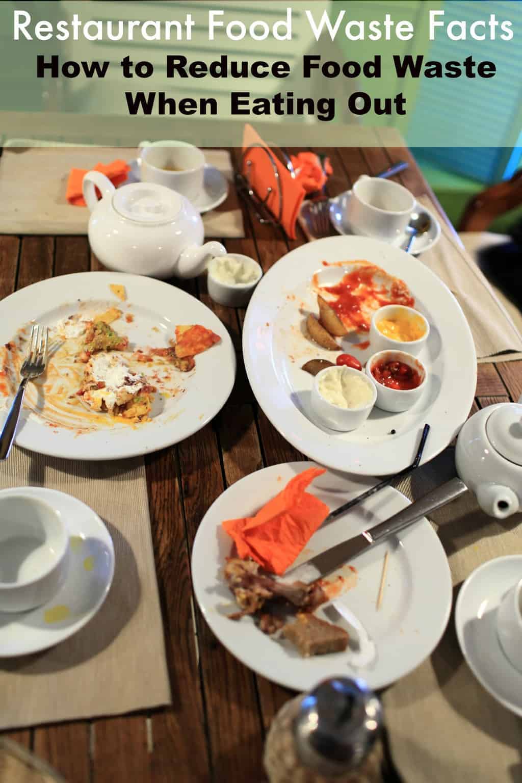 Interested in green living and reducing waste? These restaurant food waste facts are staggering! Learn how to reduce food waste when eating out.