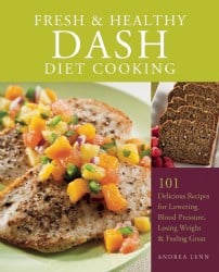 Fresh and Healthy DASH Diet Cooking - Turning the Clock Back