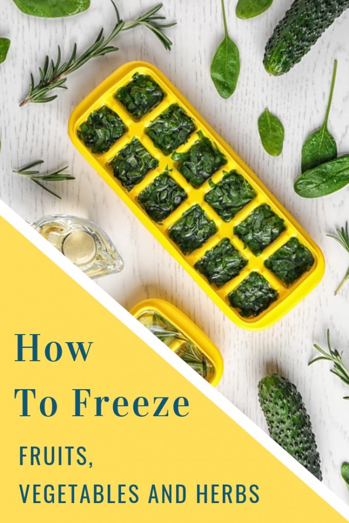 How To Freeze Fruits, Vegetables and Herbs