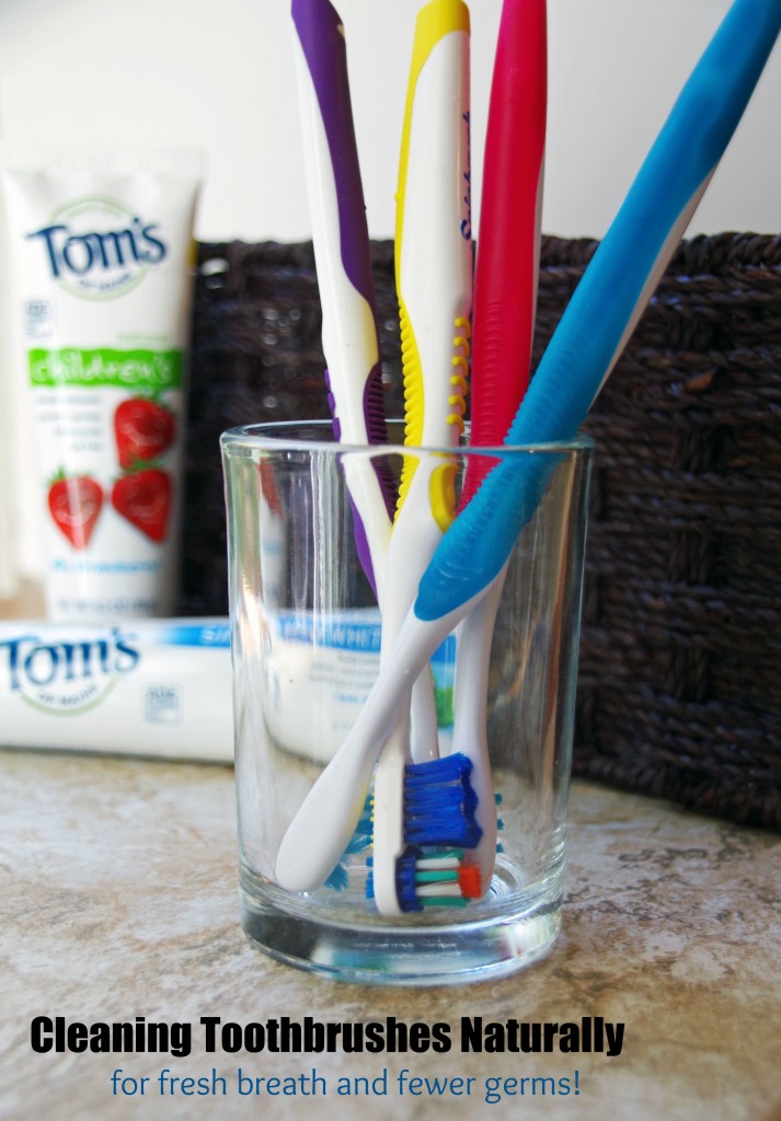 Cleaning Toothbrushes Naturally for fresh breath and fewer germs #NaturalGoodness #ad