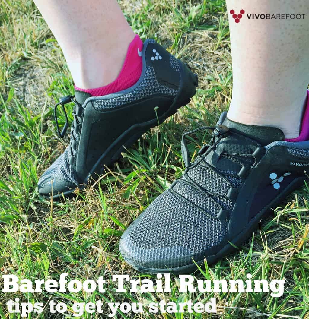 Tips for Trail Running in Barefoot Shoes Turning the Clock Back