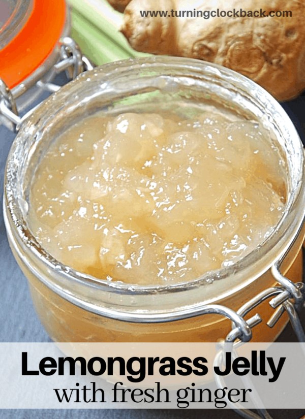 Lemongrass and Ginger Jelly Recipe Turning the Clock Back
