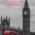 London Travel Planning and Tips for a Safe and Healthy Trip Abroad