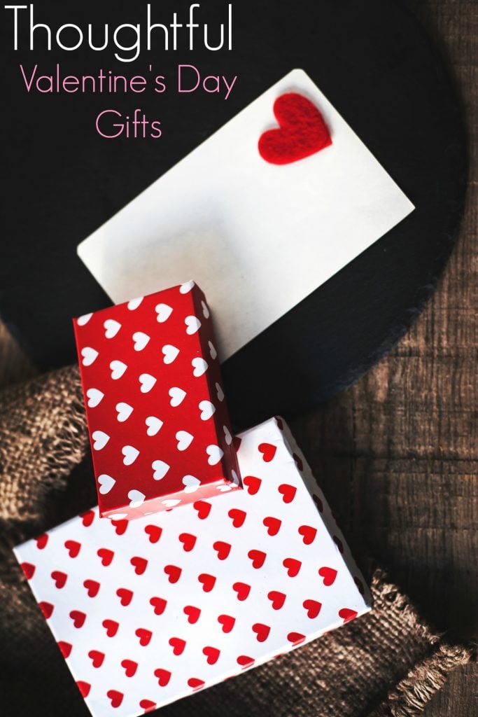 How to Give Thoughtful Gifts for Valentines Day!