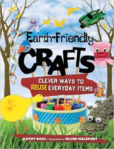 Earth Friendly Crafts: Clever Ways to Reuse Everyday Items