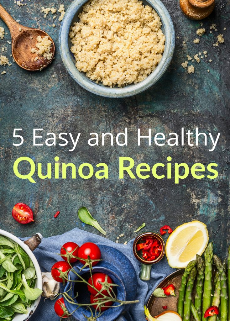 5 Easy and Healthy Quinoa Recipes