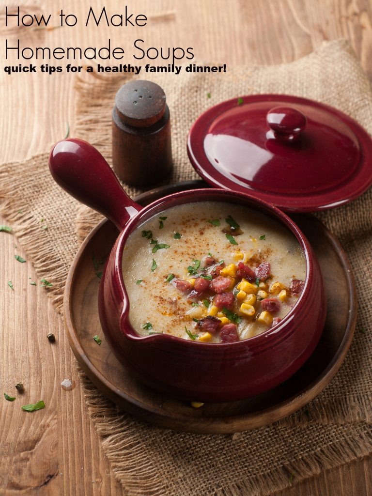 How to Make Homemade Soup for a Healthy Family Dinner