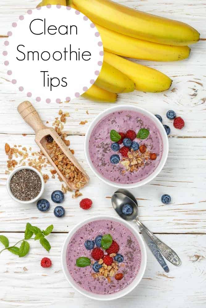 Clean Smoothie Tips