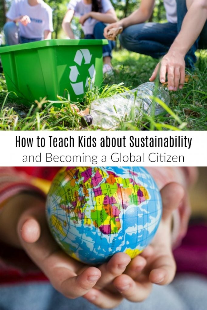 How to Teach Kids about Sustainability and Becoming a Global Citizen