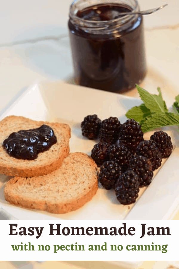 bread with homemade berry jam and text overlay Easy Homemade Jam with no pectin and no canning