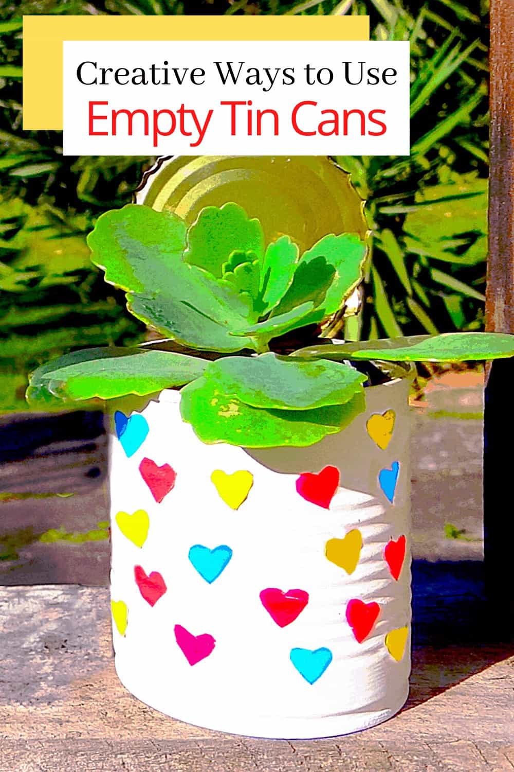 Creative Uses for Tin Cans Turning the Clock Back