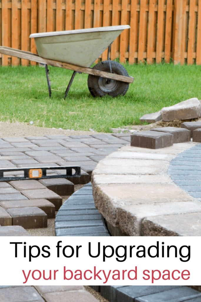 backyard patio installation and text overlay 'Tips for Upgrading your backyard space'