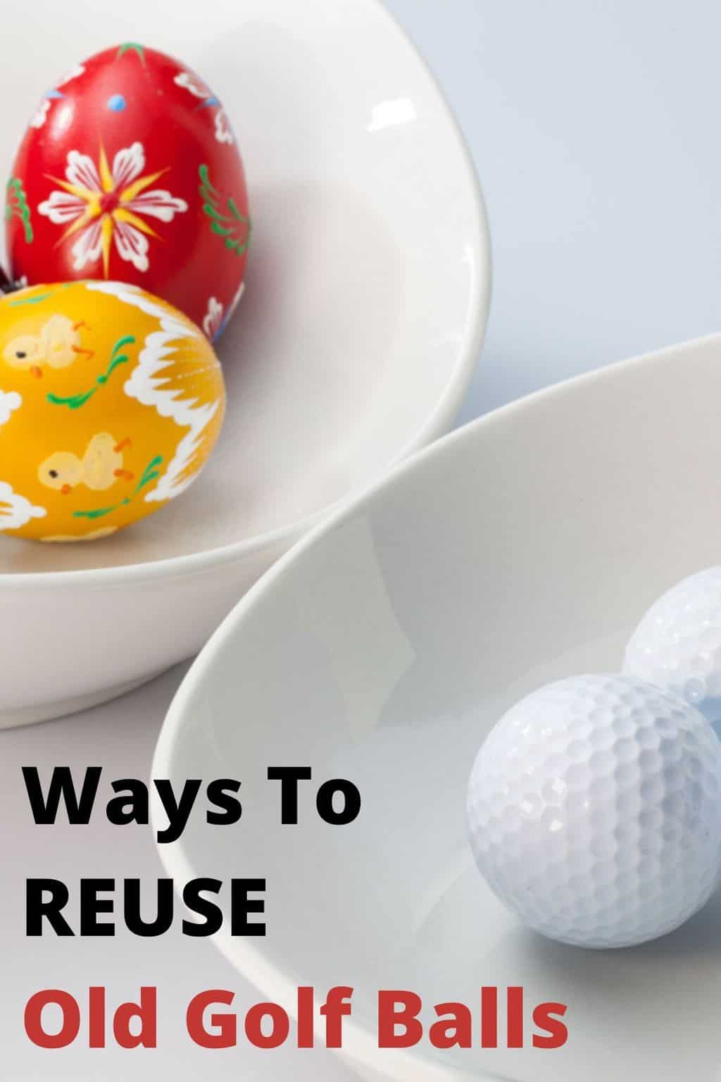 What To Do With Old Golf Balls Turning the Clock Back