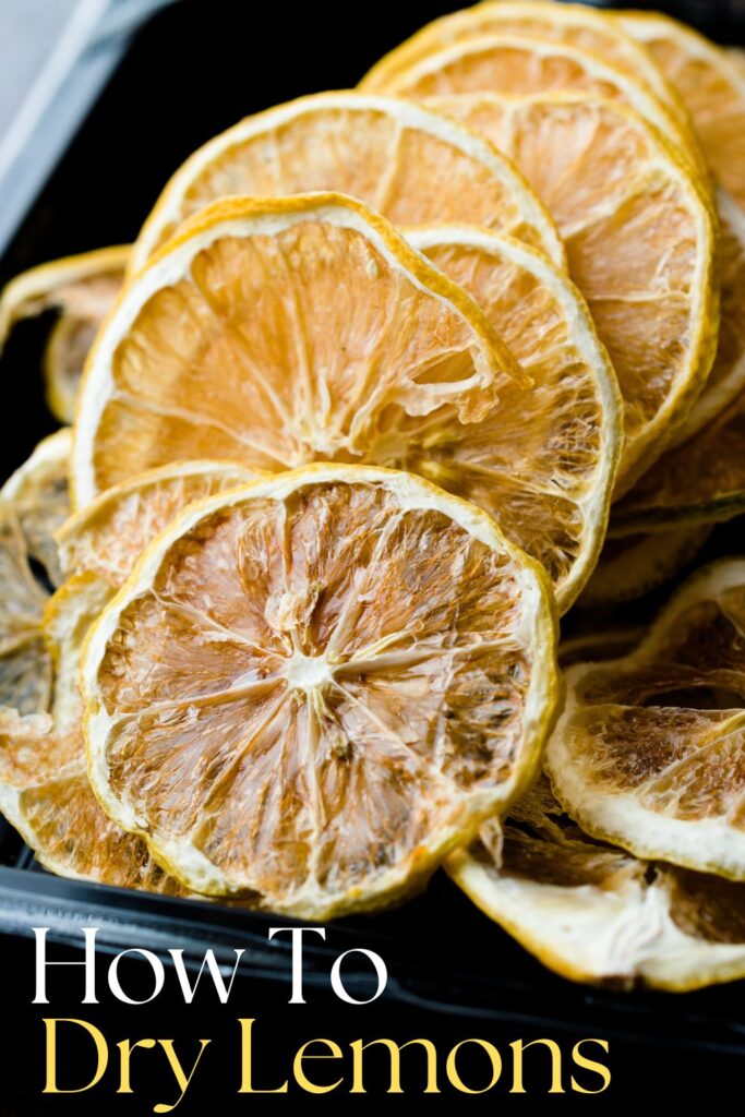 dried lemon slices with text overlay 'How to Dry Lemons'